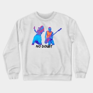 no doubt Crewneck Sweatshirt